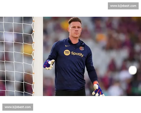 特尔施特根度假暗藏转会玄机？巴萨门神未来何去何从